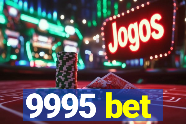9995 bet
